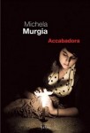 Accabadora,Michela Murgiu,celle qui donne la vie,celle qui la reprend,us et coutumes sardes,sa femina sarda